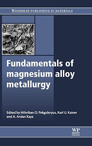 9780857090881: Fundamentals of Magnesium Alloy Metallurgy (Woodhead Publishing Series in Metals and Surface Engineering)