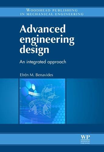 Stock image for Advanced Engineering Design: An Integrated Approach (Woodhead Publishing in Mechanical Engineering) for sale by GF Books, Inc.