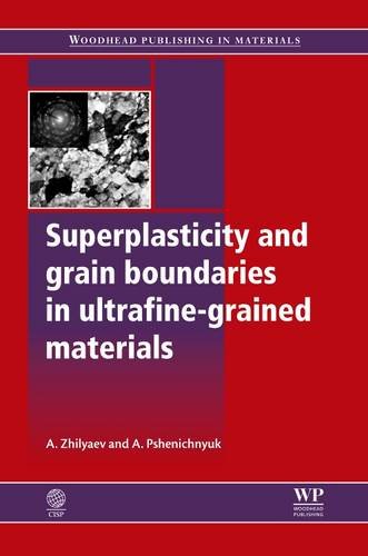 9780857091000: Superplasticity and Grain Boundaries in Ultrafine-Grained Materials (Woodhead Publishing in Materials)