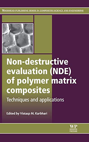 9780857093448: Non-Destructive Evaluation (Nde) of Polymer Matrix Composites (Woodhead Publishing Series in Composites Science and Engineering)