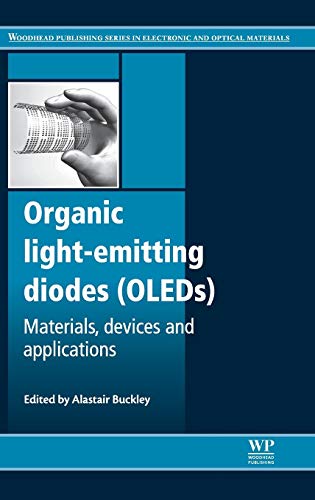 Beispielbild fr Organic Light-Emitting Diodes (OLEDs): Materials, Devices and Applications (Woodhead Publishing Series in Electronic and Optical Materials) zum Verkauf von Mispah books