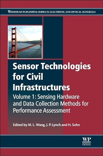 Stock image for Sensor Technologies for Civil Infrastructures, Volume 1: Sensing Hardware and Data Collection Methods for Performance Assessment (Woodhead Publishing Series in Civil and Structural Engineering) for sale by HPB-Red