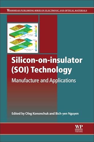 9780857095268: Silicon-On-Insulator (SOI) Technology: Manufacture and Applications (Woodhead Publishing Series in Electronic and Optical Materials)