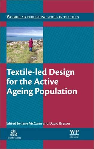 9780857095381: Textile-Led Design for the Active Ageing Population (Woodhead Publishing Series in Textiles)