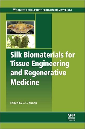 Immagine dell'editore per Silk Biomaterials for Tissue Engineering and Regenerative Medicine venduto da Revaluation Books