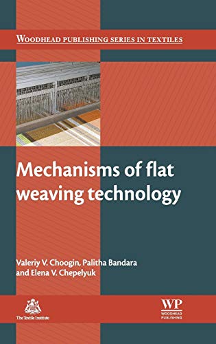 Stock image for Mechanisms of Flat Weaving Technology (Woodhead Publishing Series in Textiles) for sale by Book Deals