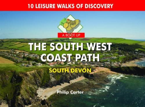 Stock image for A Boot up the South West Coast Path - South Devon for sale by WorldofBooks