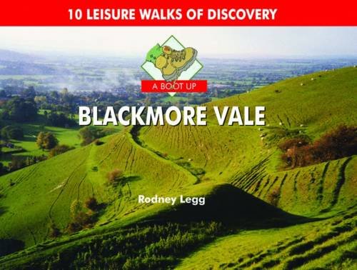 9780857100221: A Boot Up Blackmore Vale: 10 Leisure Walks of Discovery
