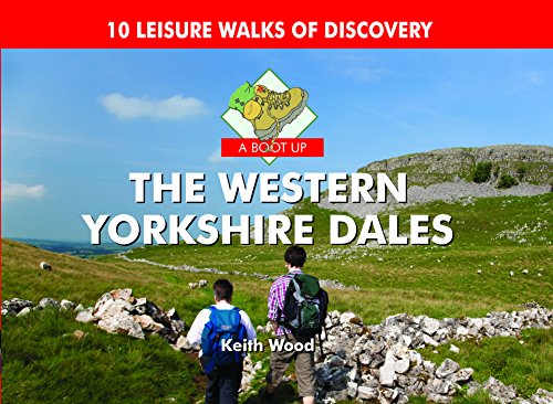 Beispielbild fr A Boot Up the Western Yorkshire Dales: 10 Leisure Walks of Discovery zum Verkauf von WorldofBooks