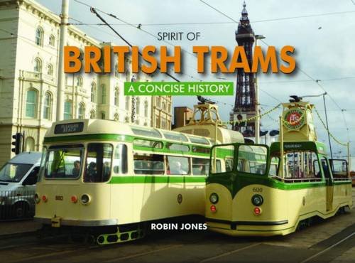 Stock image for Spirit of British Trams for sale by WorldofBooks