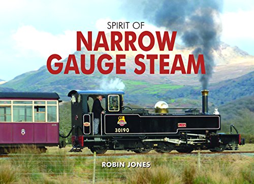 Beispielbild fr Spirit of Narrow Gauge Steam zum Verkauf von WorldofBooks