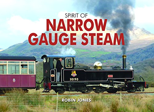 Stock image for Spirit of Narrow Gauge Steam for sale by ThriftBooks-Atlanta