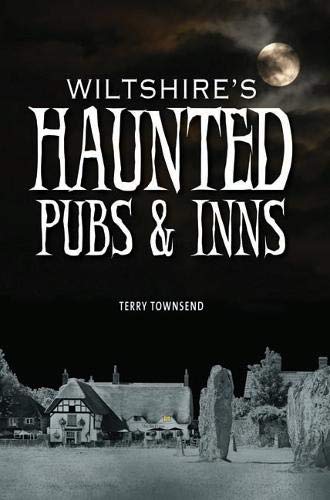 Beispielbild fr Wiltshires Haunted Pubs And Inns zum Verkauf von GreatBookPrices