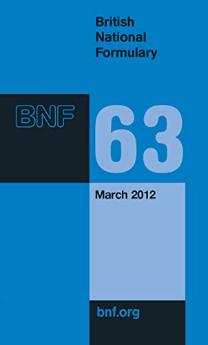 9780857110237: British National Formulary (BNF) 63 (British National Formulary, 63)