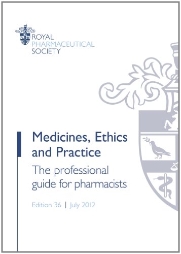 Stock image for Medicines, Ethics and Practice: The Professional Guide for Pharmacists for sale by WorldofBooks