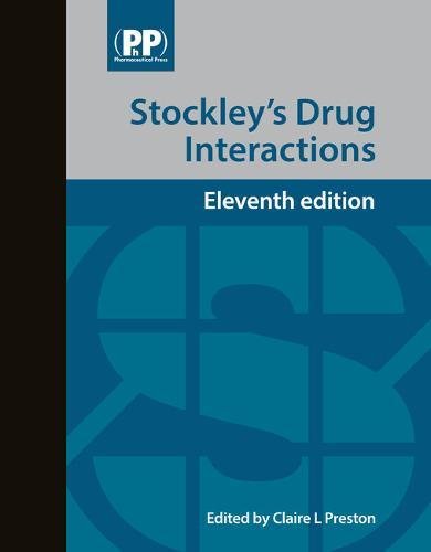 Imagen de archivo de Stockley's Drug Interactions: A Source Book of Interactions, Their Mechanisms, Clinical Importance and Management a la venta por BGV Books LLC