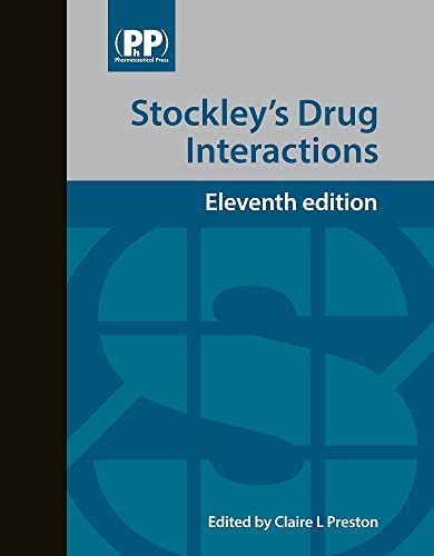 Stock image for Stockley's Drug Interactions 11th Ed: A source book of interactions their mechanisms clinical importance and management for sale by Revaluation Books