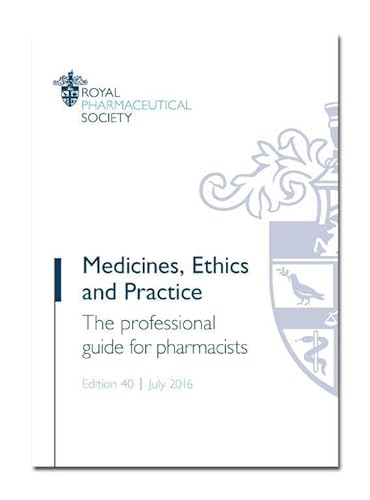 Beispielbild fr Medicines, Ethics and Practice: The professional guide for pharmacists zum Verkauf von WorldofBooks