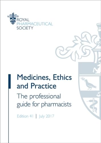 Imagen de archivo de Medicines, Ethics and Practice: The Professional Guide for Pharmacists a la venta por WorldofBooks