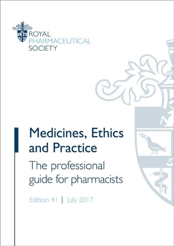 Stock image for Medicines, Ethics and Practice: The Professional Guide for Pharmacists for sale by WorldofBooks