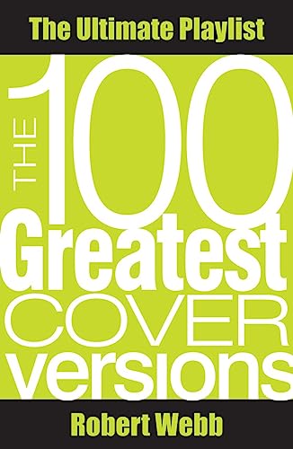 Stock image for 100 Greatest Cover Versions: The Ultimate Playlist for sale by WorldofBooks