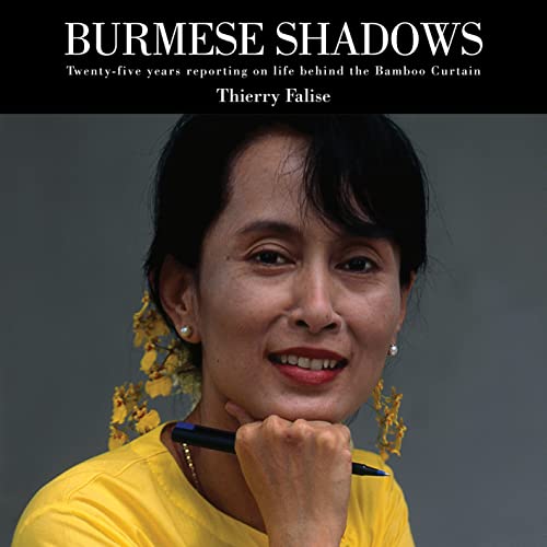 Beispielbild fr Burmese Shadows: Twenty-Five Years Reporting on Life Behind the Bamboo Curtain zum Verkauf von Ammareal