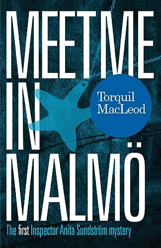 9780857161130: Meet Me in Malmo: The First Inspector Anita Sundstrom Mystery: 1