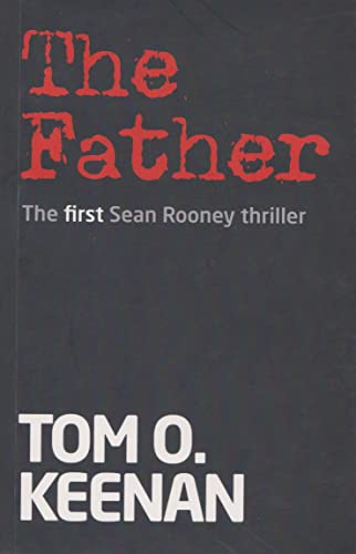 Stock image for The Father: The First Sean Rooney Thriller for sale by ThriftBooks-Atlanta