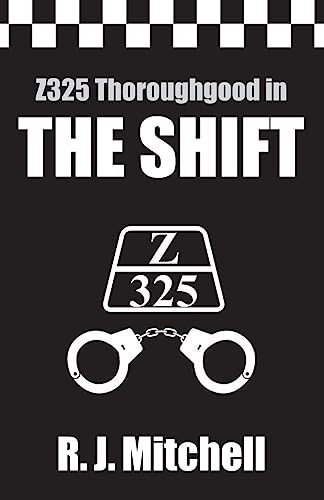 Imagen de archivo de The Shift (Z325 Thoroughgood Thrillers) a la venta por WorldofBooks