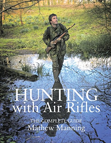 Stock image for Hunting with Air Rifles: The complete guide for sale by Book Deals