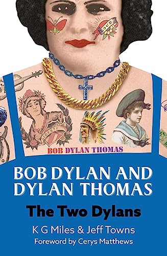 Stock image for Bob Dylan and Dylan Thomas: The Two Dylans for sale by Books From California