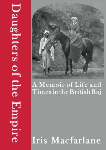 Stock image for Daughters of the Empire: A memoir of life and times in the British Raj for sale by HPB Inc.