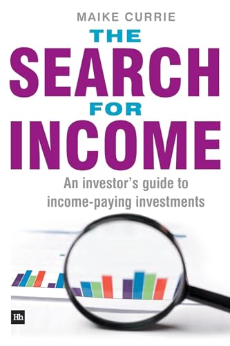 Stock image for The Search for Income: An Investor's Guide to Income-Paying Investments for sale by AwesomeBooks