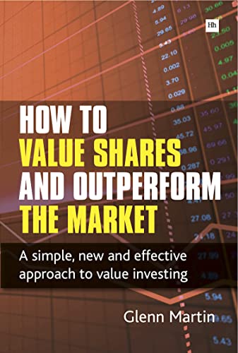 Beispielbild fr How to Value Shares and Outperform the Market: A simple, new and effective approach to value investing zum Verkauf von WorldofBooks
