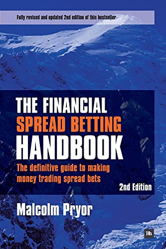 9780857190857: The Financial Spread Betting Handbook: The definitive guide to making money trading spread bets (updated 2nd edition)