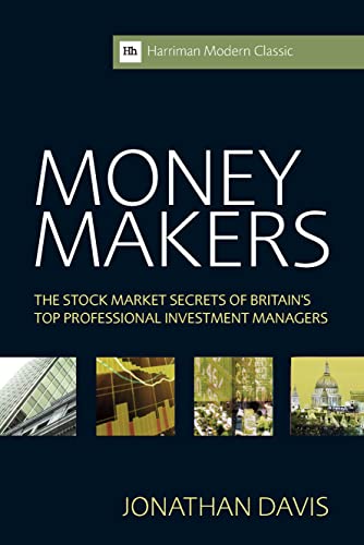 Beispielbild fr Money Makers: The Stock Market Secrets of Britain's Top Professional Investment Managers (Harriman Modern Classics) zum Verkauf von WorldofBooks