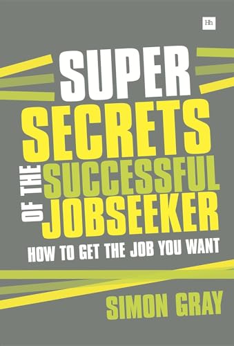 Beispielbild fr Super Secrets of the Successful Jobseeker: Everything you need to know about finding a job in difficult times zum Verkauf von WorldofBooks