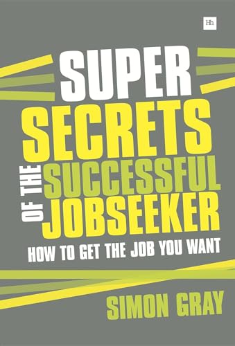Stock image for Super Secrets of the Successful Jobseeker: Everything you need to know about finding a job in difficult times for sale by WorldofBooks