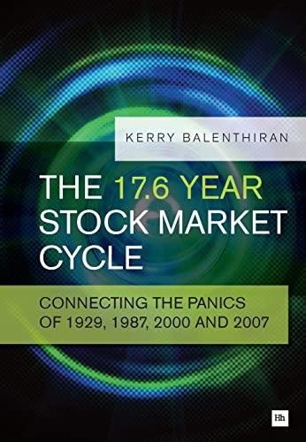 Beispielbild fr The 17.6 Year Stock Market Cycle: Connecting the Panics of 1929, 1987, 2000 and 2007 [Paperback] Balenthiran, Kerry zum Verkauf von Brook Bookstore