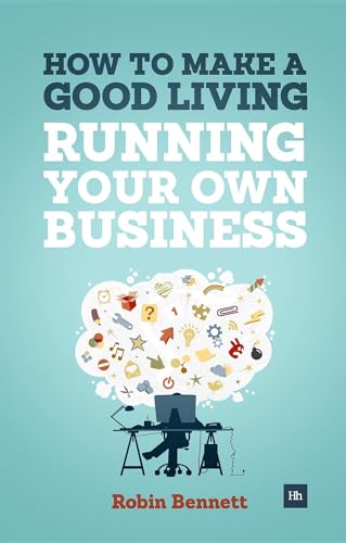Stock image for How to Make a Good Living Running Your Own Business : A Low-Cost Way to Start a Business You Can Live Off for sale by Better World Books: West