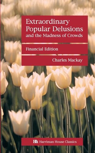 9780857193179: Extraordinary Popular Delusions and the Madness of Crowds: Financial edition