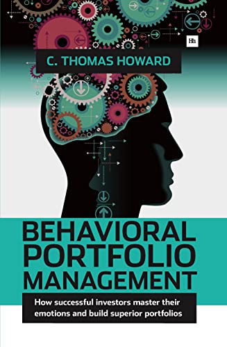 Beispielbild fr Behavioral Portfolio Management : How Successful Investors Master Their Emotions and Build Superior Portfolios zum Verkauf von Better World Books