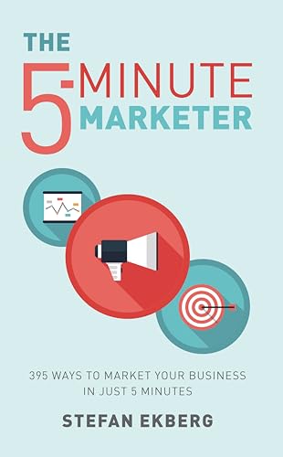 Stock image for The 5Minute Marketer 395 ways to market your business in just five minutes 395 Ways to Market Your Business in Just 5 Minutes for sale by PBShop.store US