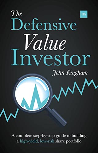 Beispielbild fr Defensive Value Investor: A Complete Step-By-Step Guide to Building a High-Yield, Low-Risk Share Portfolio zum Verkauf von WorldofBooks