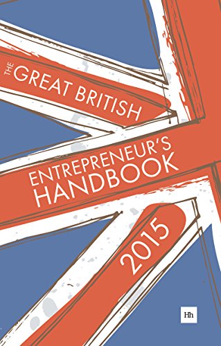 Beispielbild fr The Great British Entrepreneur's Handbook 2015: Inspiring Entrepreneurs (2nd) zum Verkauf von AwesomeBooks