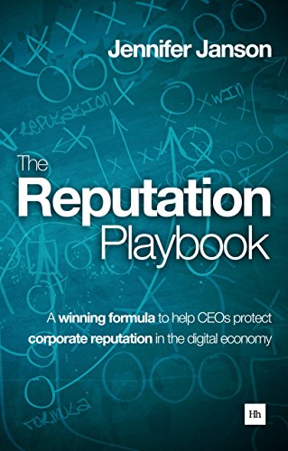 Beispielbild fr The Reputation Playbook: A Winning Formula to Help Ceos Protect Corporate Reputation in the Digital Economy zum Verkauf von AwesomeBooks