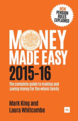 Beispielbild fr Money Made Easy 2015-16 : The Complete Guide to Making and Saving Money for the Whole Family zum Verkauf von Better World Books