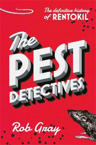 Stock image for The Pest Detectives: The Definitive Guide to Rentokil for sale by Revaluation Books