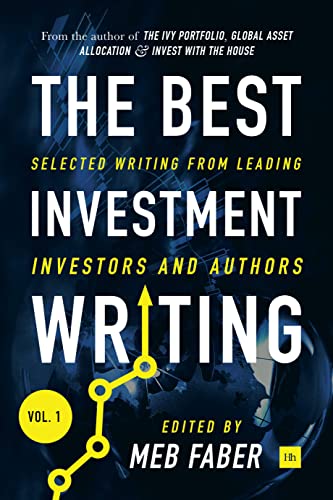 Beispielbild fr The Best Investment Writing: Selected Writing from Leading Investors and Authors: No. 1 zum Verkauf von THE SAINT BOOKSTORE