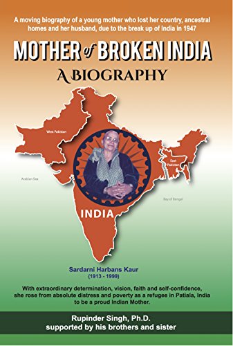 Stock image for Mother of Broken India: A biography of Harbans Kaur (1913-1999) for sale by WorldofBooks